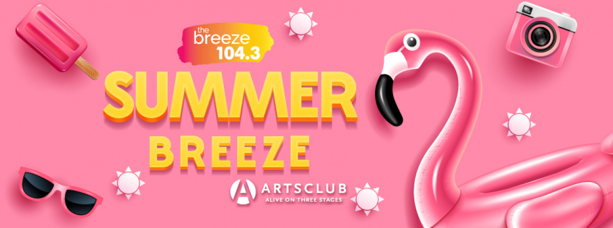 Summer Breeze with Arts Club Theatre