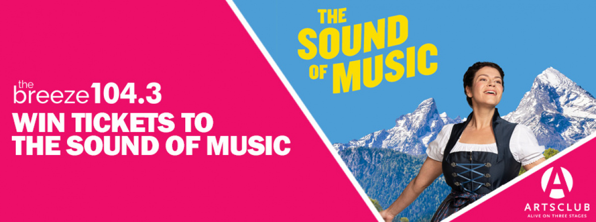 Win a 4 Pack of Tickets to The Arts Club Theatre: The Sound of Music